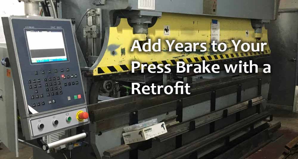 Why Should You Do a Press Brake Retrofit? Press Brake Retrofit Cover